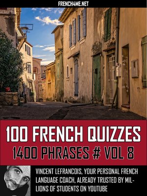 cover image of 100 French Quizzes--1400 Phrases--Vol 8